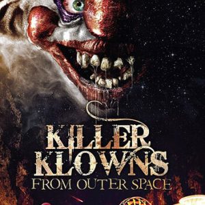 KILLER KLOWNS FROM OUTER SPACE