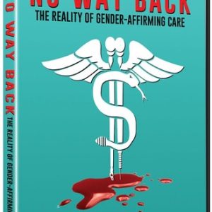 NO WAY BACK: THE REALITY OF GENDER-AFFIRMING CARE