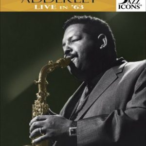 JAZZ ICONS: CANNONBALL ADDERLEY LIVE IN 63