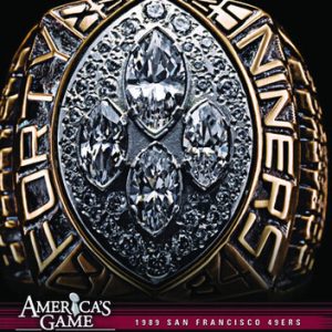 NFL AMERICA'S GAME: 1989 49ERS (SUPER BOWL XXIV)