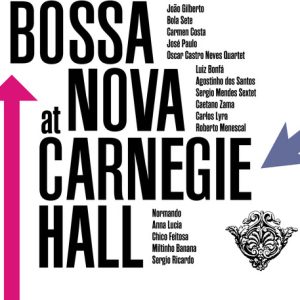 BOSSA NOVA AT CARNEGIE HALL / VARIOUS