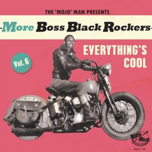 MORE BOSS BLACK ROCKERS 6: EVERYTHING'S COOL / VAR