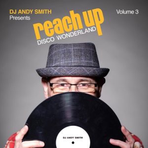 DJ ANDY SMITH PRESENTS REACH UP DISCO / VARIOUS