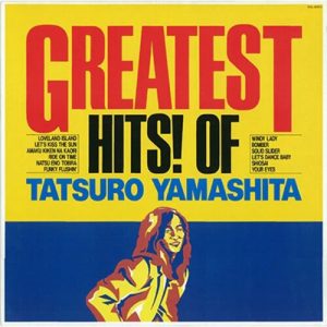 GREATEST HITS OF TATSURO YAMASHITA