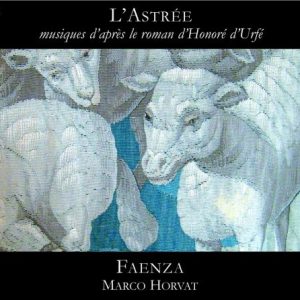 L'astree Music Inspired By Honore D'urfe's Novel