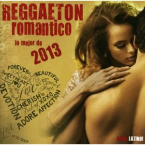Reggaeton Romantico 2013 / Various