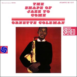 The Shape of Jazz to Come