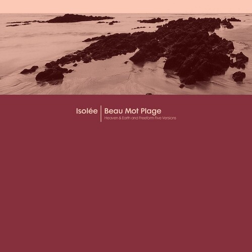 Beau Mot Plage (Incl. Heaven & Earth / Freeform Five Remixes)