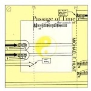 Passage Of Time: The Music Of Michael F. Hunt