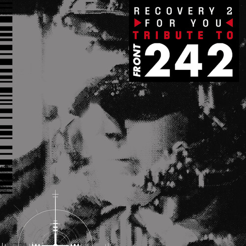 Recovery For You Vol. 2: A Tribute To Front 242 (Various Artists)